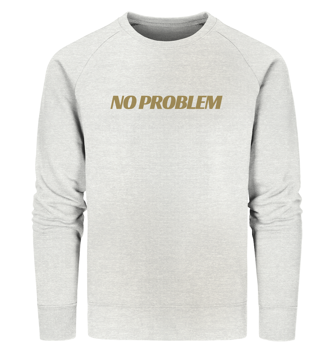 stevfru No Problem - Organic Sweatshirt